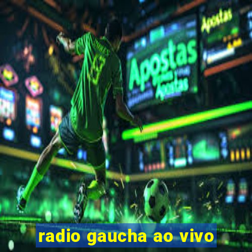 radio gaucha ao vivo